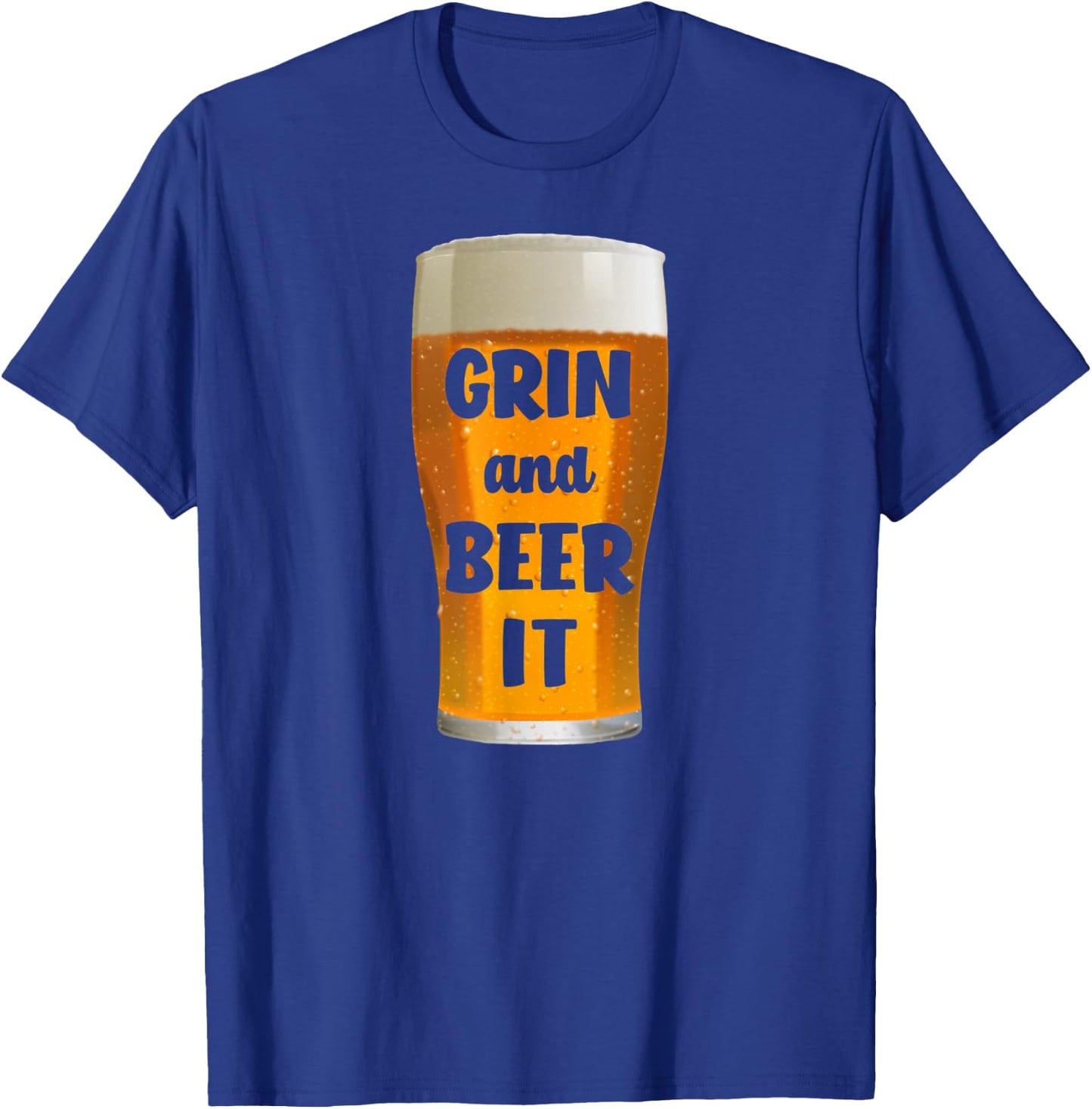 Grin and Beer It Funny Beer T-Shirt - T-Shirt | Royal