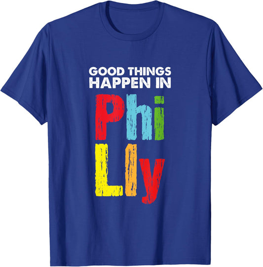Good Things Happen in Philly - US Support T-Shirt - T-Shirt | Royal