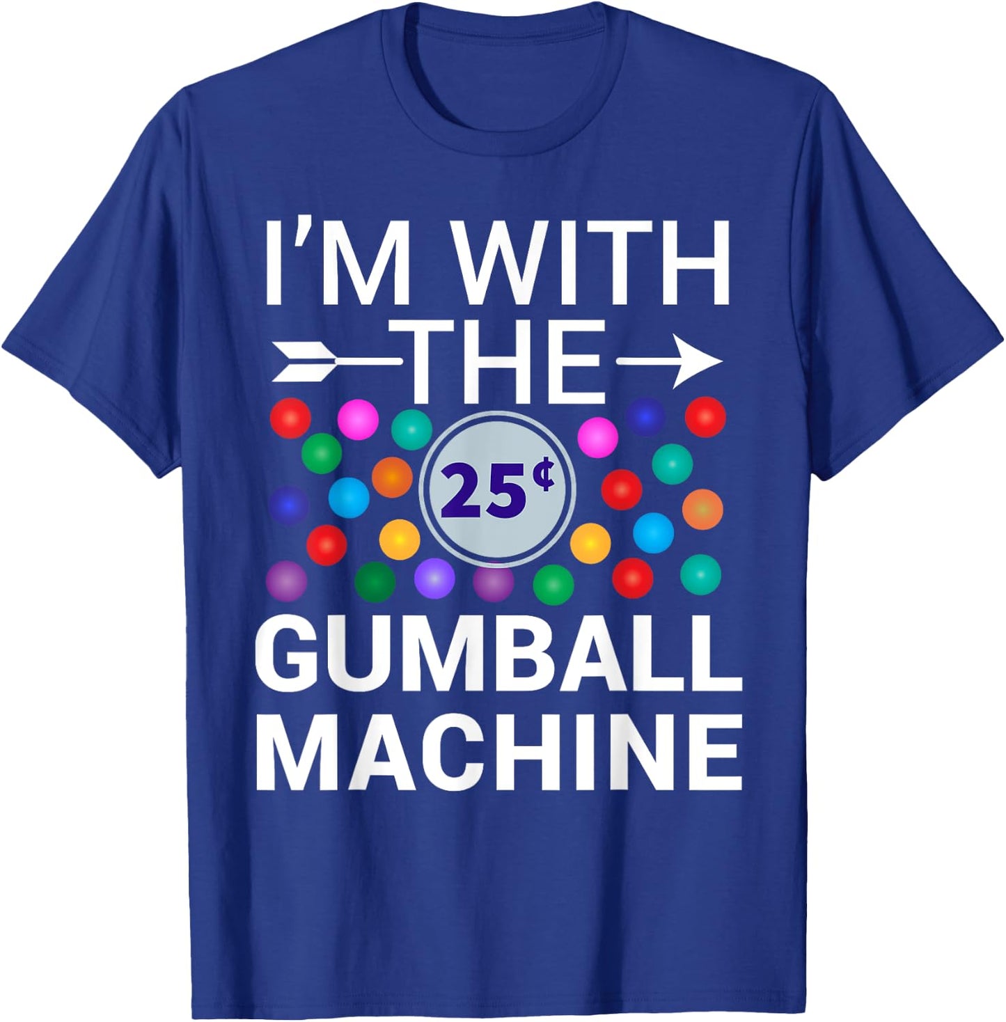 I'm With Gumball Machine Matching Costume Halloween Couple T-Shirt - T-Shirt | Royal