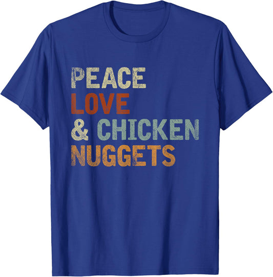 Hippie Foodie Gift Peace Love And Chicken Nuggets T-Shirt - T-Shirt | Royal