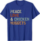 Hippie Foodie Gift Peace Love And Chicken Nuggets T-Shirt - T-Shirt | Royal