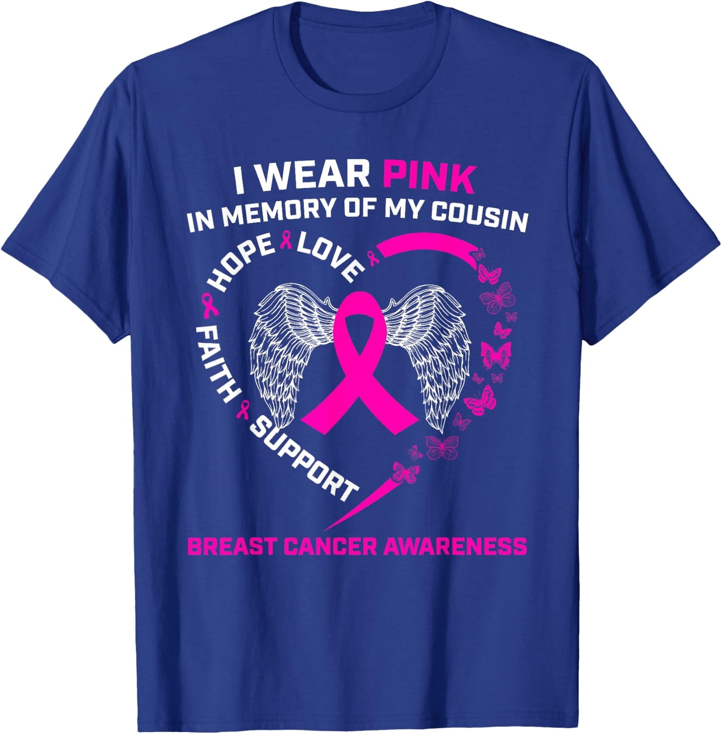 I Wear Pink In Memory Of My Cousin Breast Cancer Awareness T-Shirt - T-Shirt | Royal