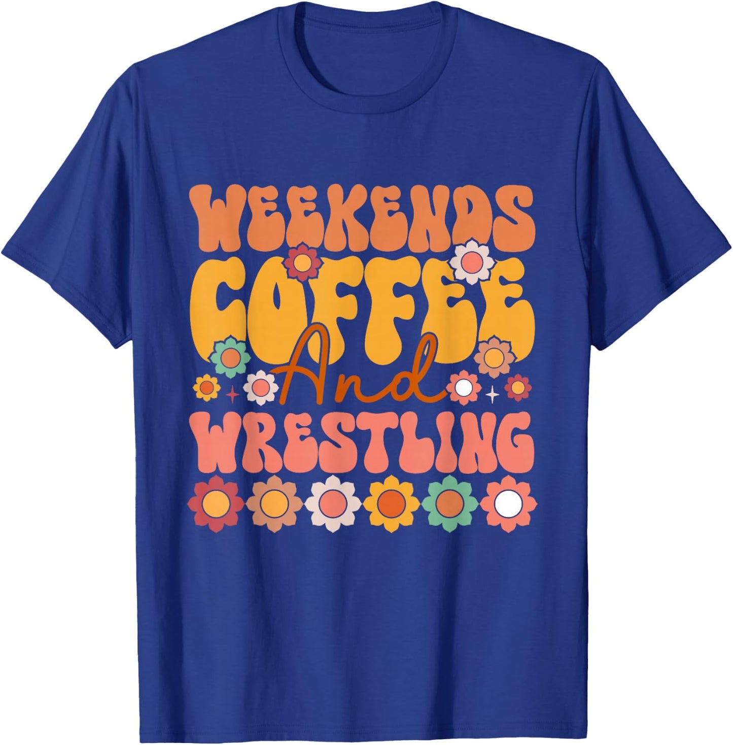 Weekends Coffee & Wrestling Funny Retro Groovy Mom Wrestler T-Shirt - T-Shirt | Royal