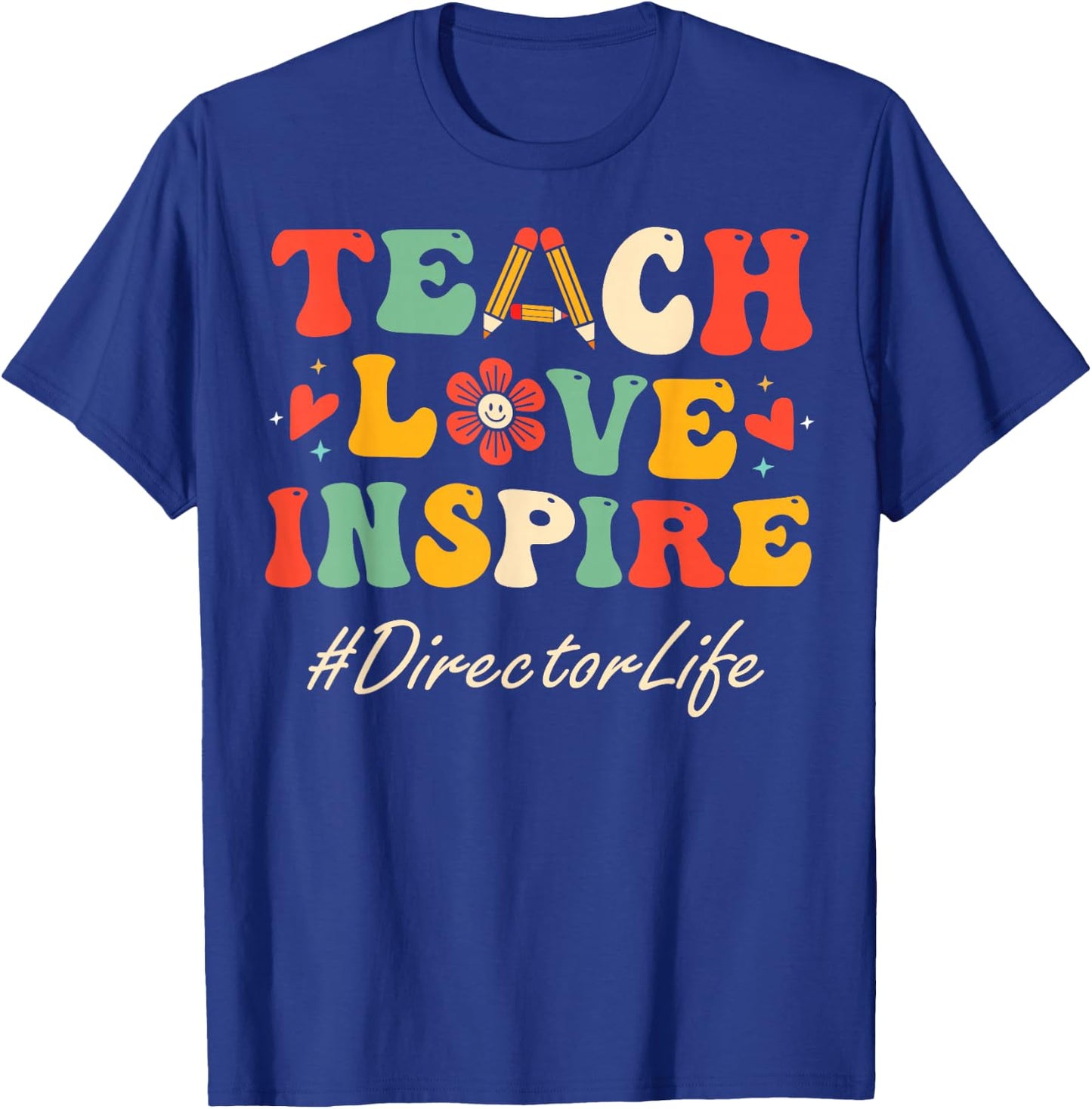 Director Teach Love Inspire Women Groovy Bach to School T-Shirt - T-Shirt | Royal