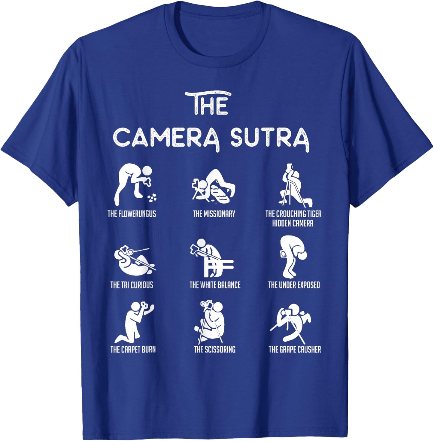 The Camera Sutra Shirt - Photographer Poses | DSLR T-Shirt - T-Shirt | Royal