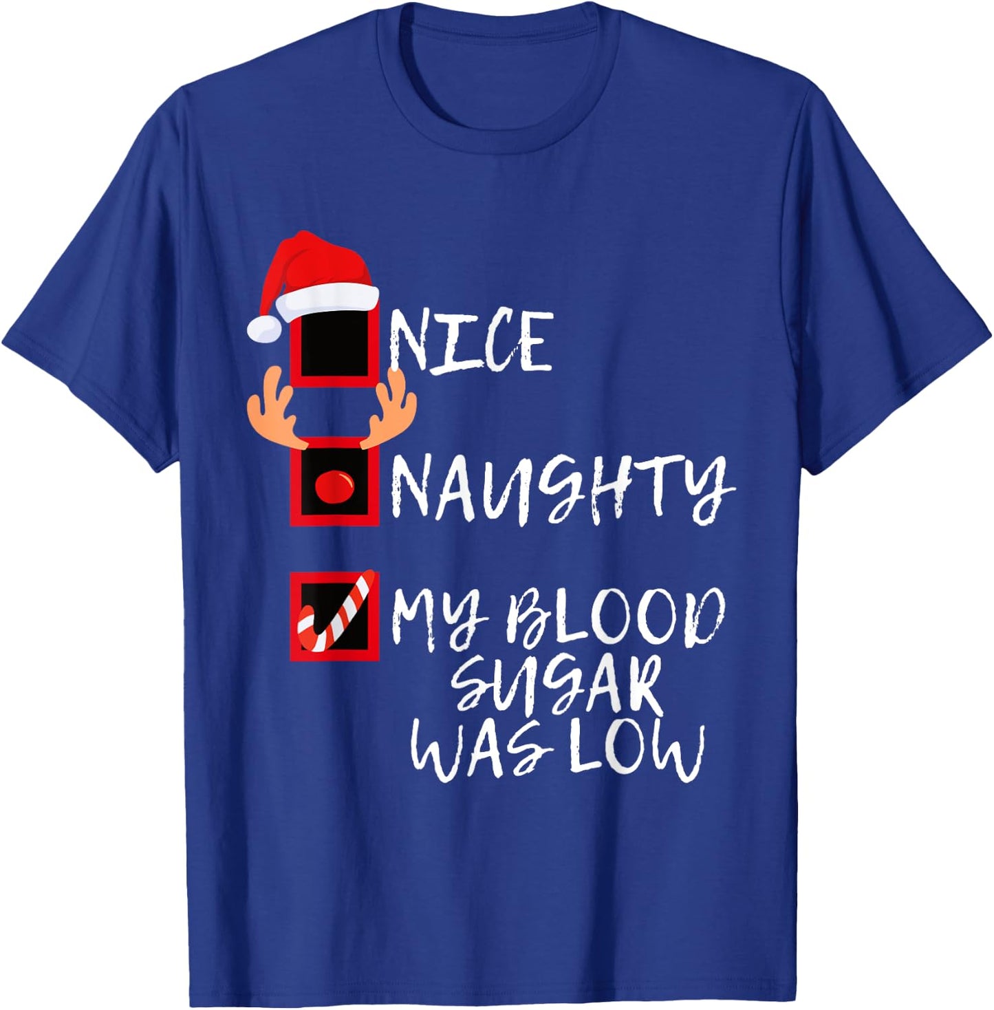Nice Naughty My Blood Sugar Was Low Funny Christmas Diabetes T-Shirt - T-Shirt | Royal