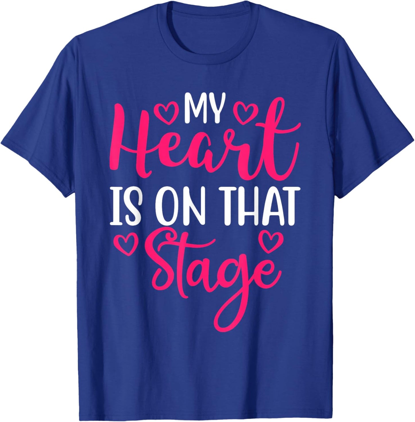 Dance Mom My Heart Is On That Stage T-Shirt - T-Shirt | Royal