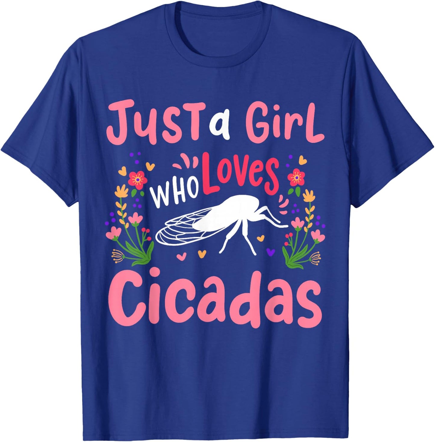 Cicada Insect Just a Girl Who Loves Cicadas T-Shirt - T-Shirt | Royal