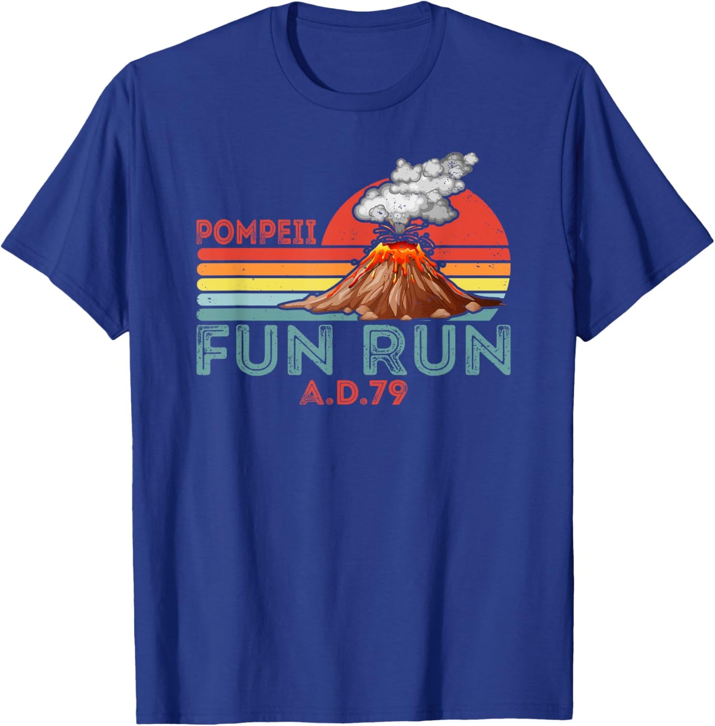 Pompeii Fun Run Volcano History Geography Volcanologist T-Shirt - T-Shirt | Royal