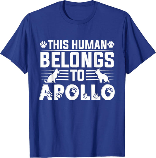 Dog Name Apollo Personalised Gift This Human Belongs To a T-Shirt - T-Shirt | Royal