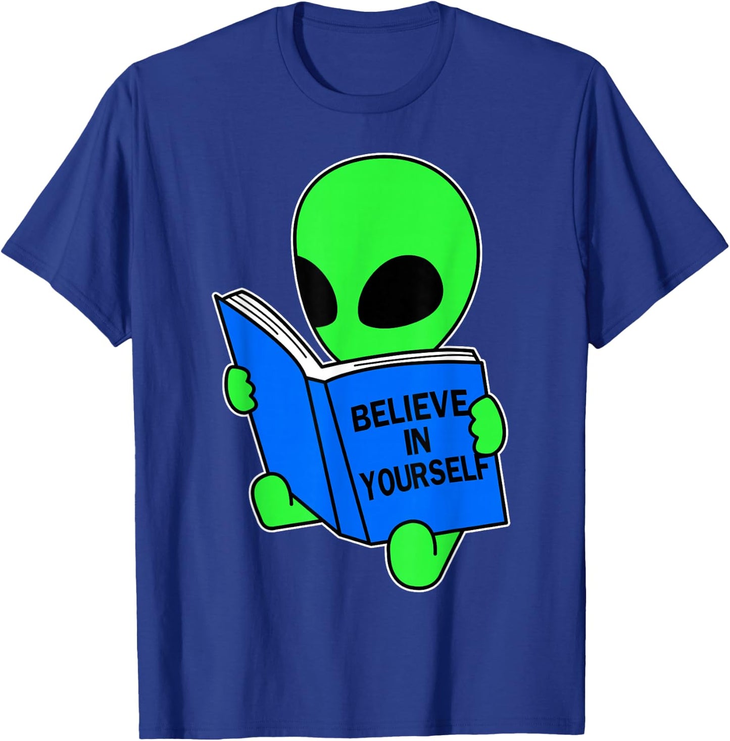 Believe in Yourself Funny Alien UFO Design T-Shirt - T-Shirt | Royal