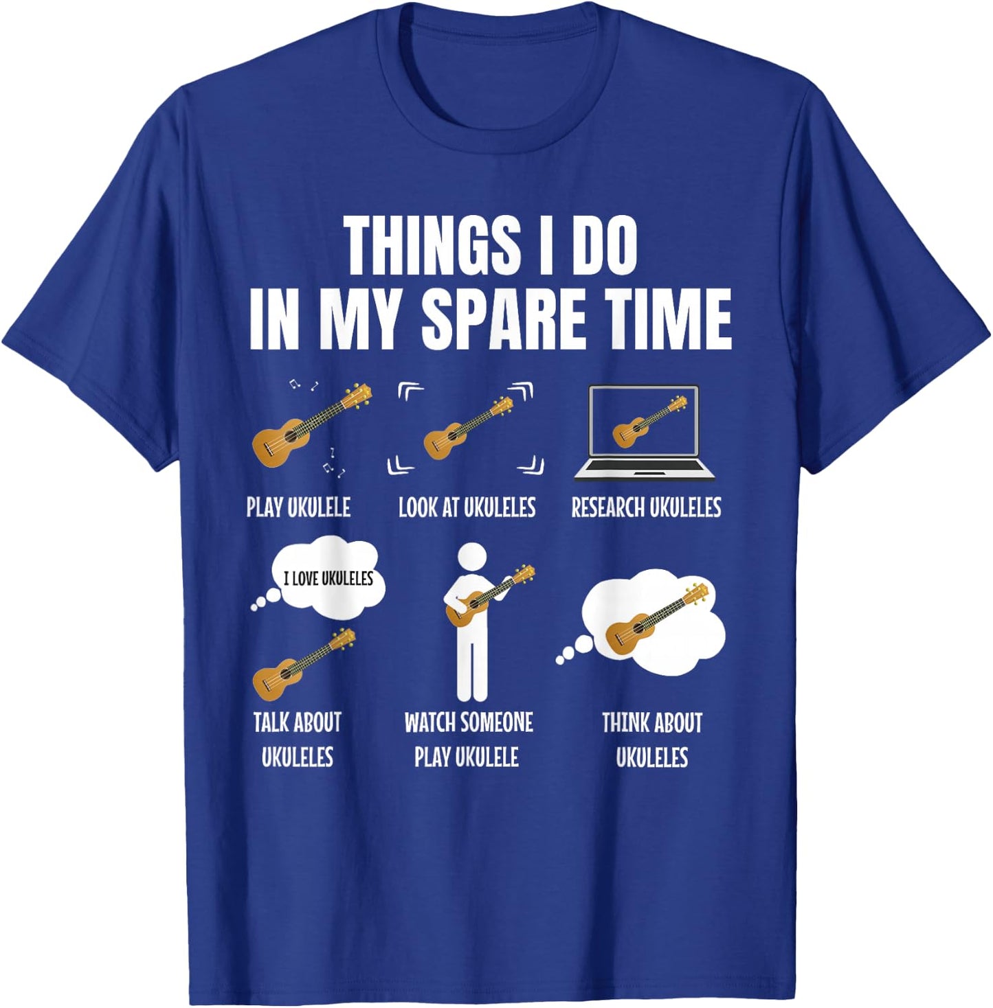 Things I Do in My Spare Time Ukulele Player T-Shirt - T-Shirt | Royal