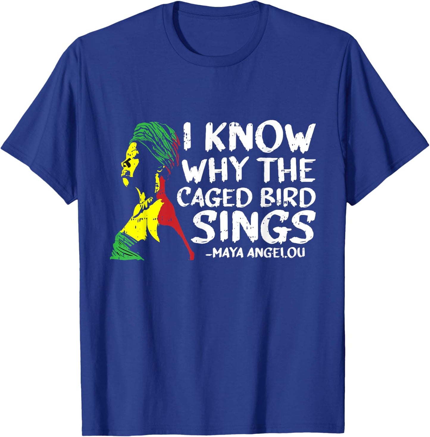 I Know Why The Caged Bird Sings Cool African American Gifts T-Shirt - T-Shirt | Royal