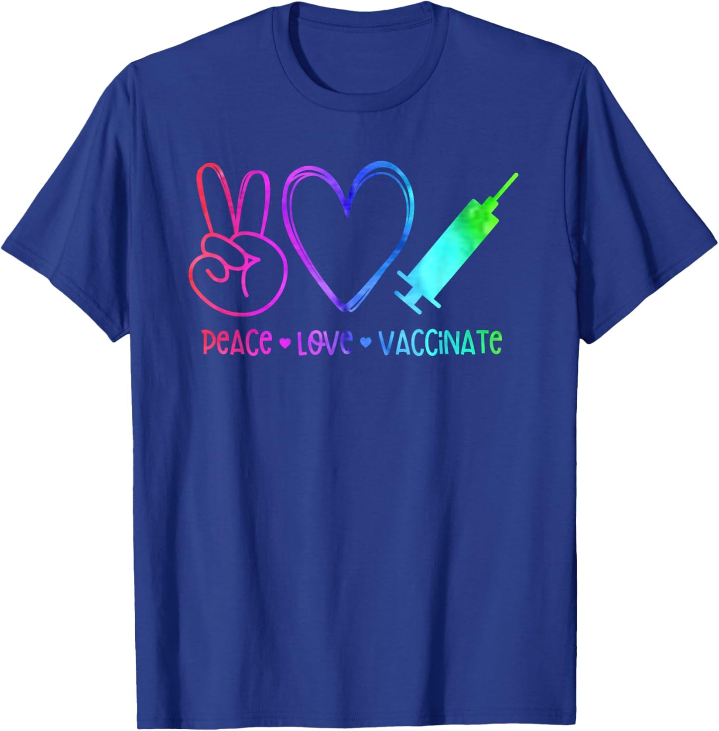 Peace, Love, Pro-Vaccine T-Shirt - T-Shirt | Royal