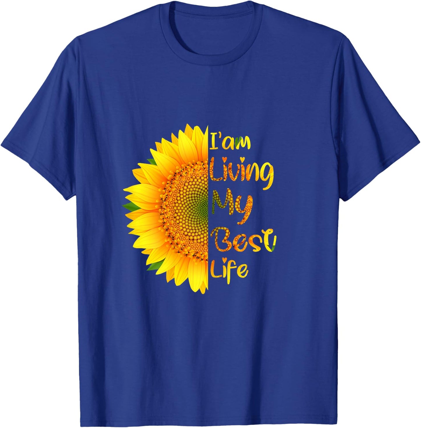 Living My Best Life sunflower I'm living my best life T-Shirt - T-Shirt | Royal