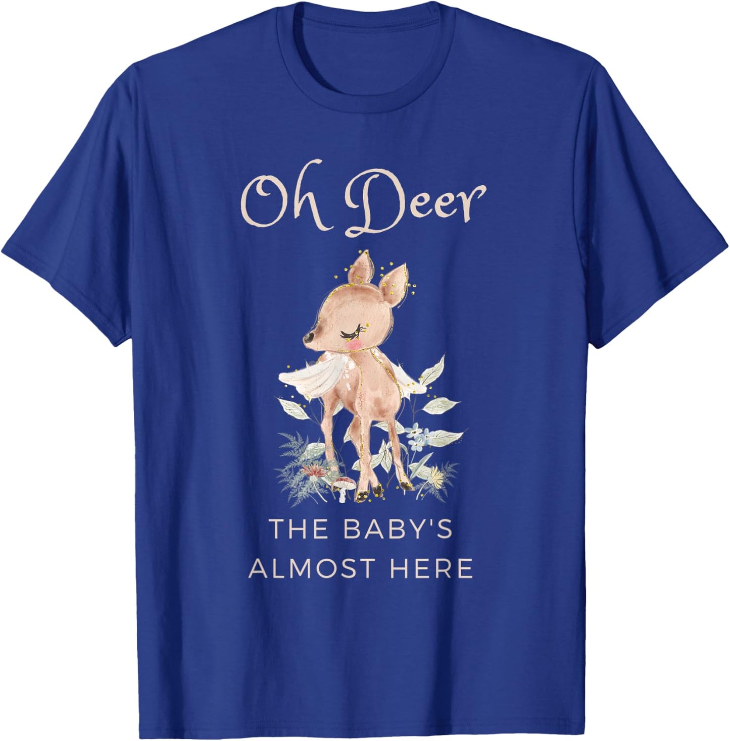 Oh Deer The Baby's Almost Here Funny Woodland Baby Shower T-Shirt - T-Shirt | Royal