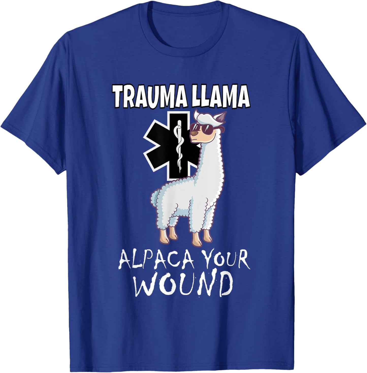 Trauma Llama EMT design Medic EMS Alpaca your wound T-Shirt - T-Shirt | Royal