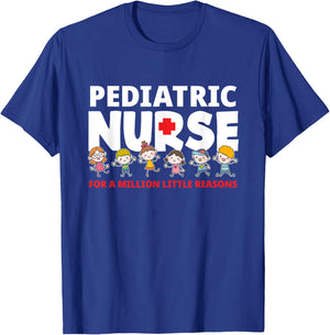 Pediatric Nurse For A Million Little Reasons Funny Ped Nurse T-Shirt - T-Shirt | Royal