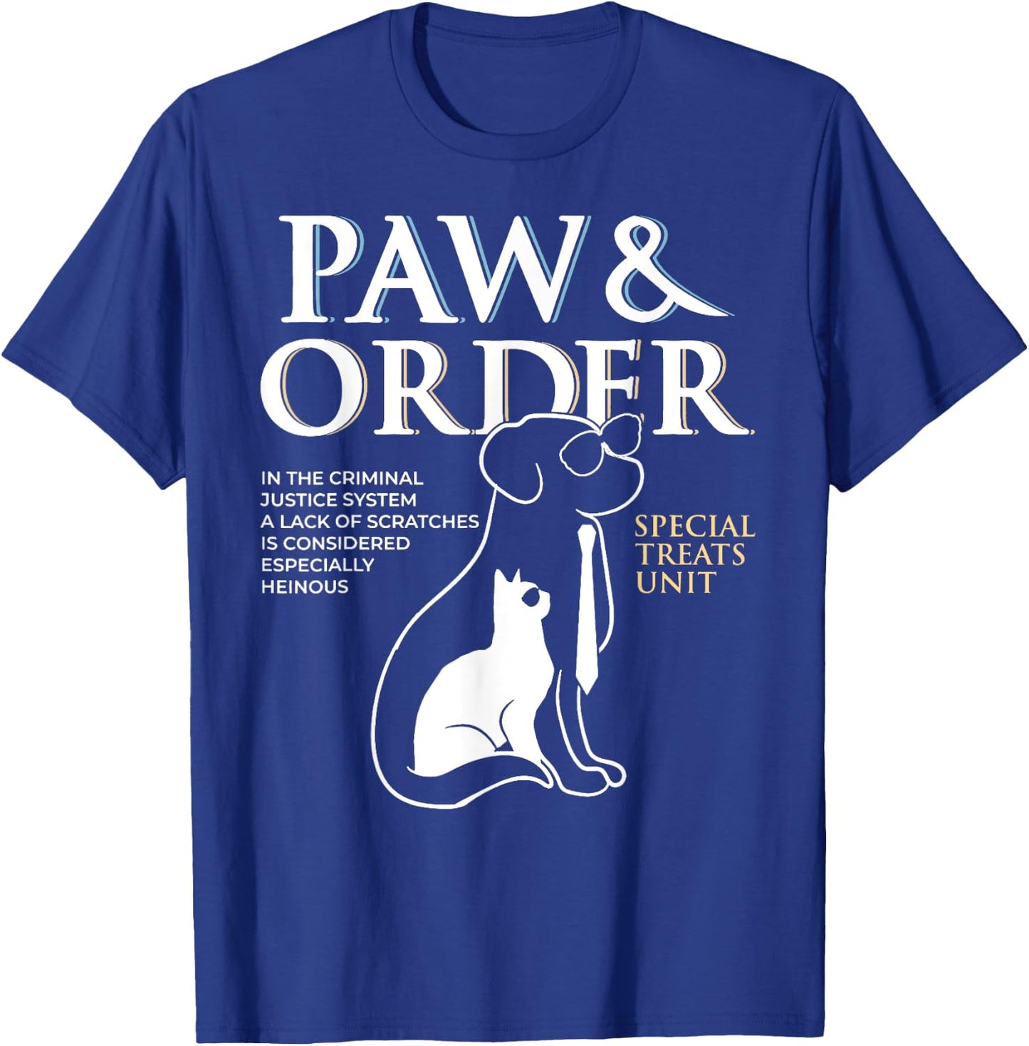 Funny Paw and Order Special Treats Unit Training Dog And Cat Women T-Shirt - T-Shirt | Royal