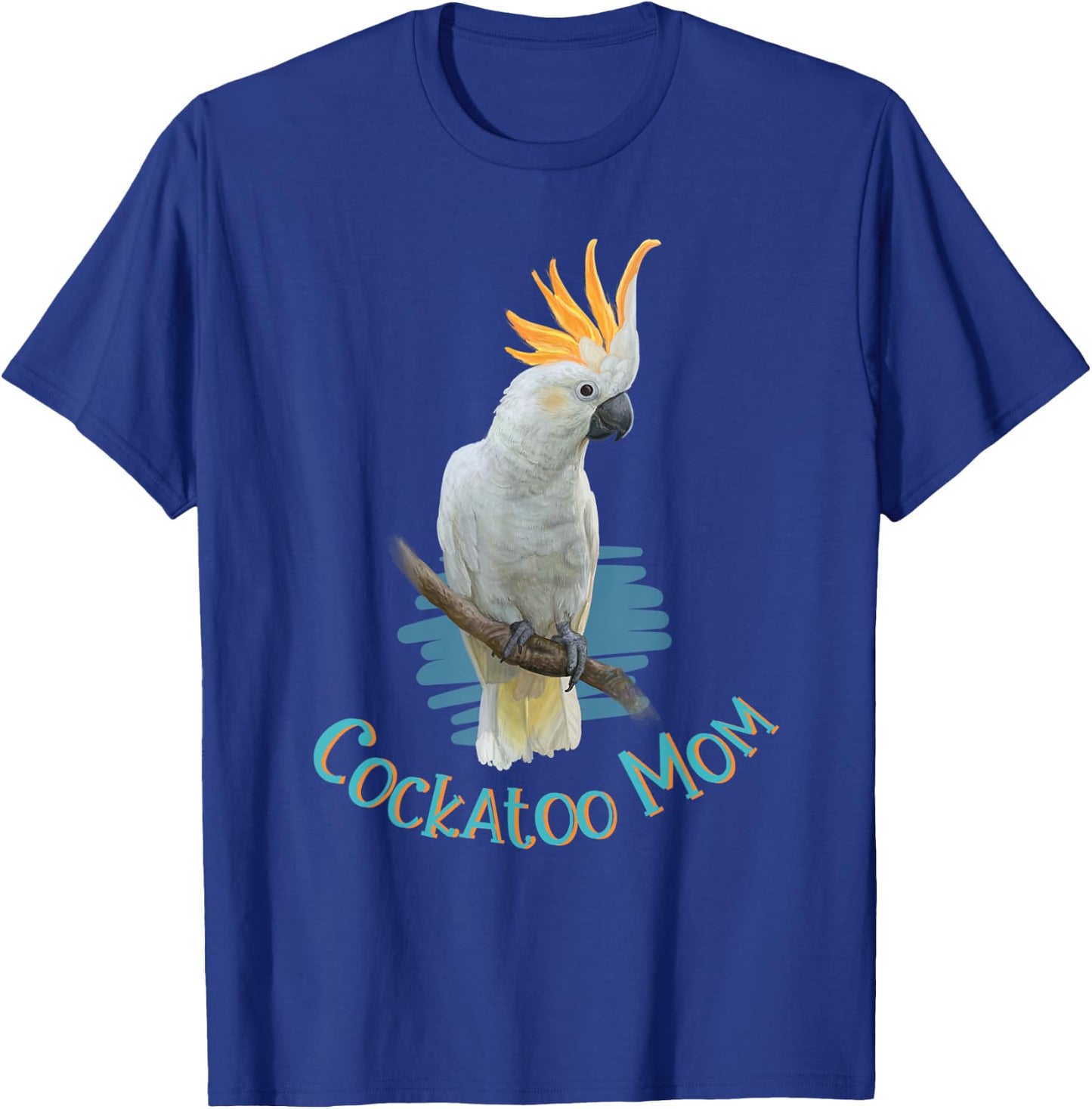 Pet Cockatoo Parrot Bird Mom Tropical Gift T-Shirt - T-Shirt | Royal