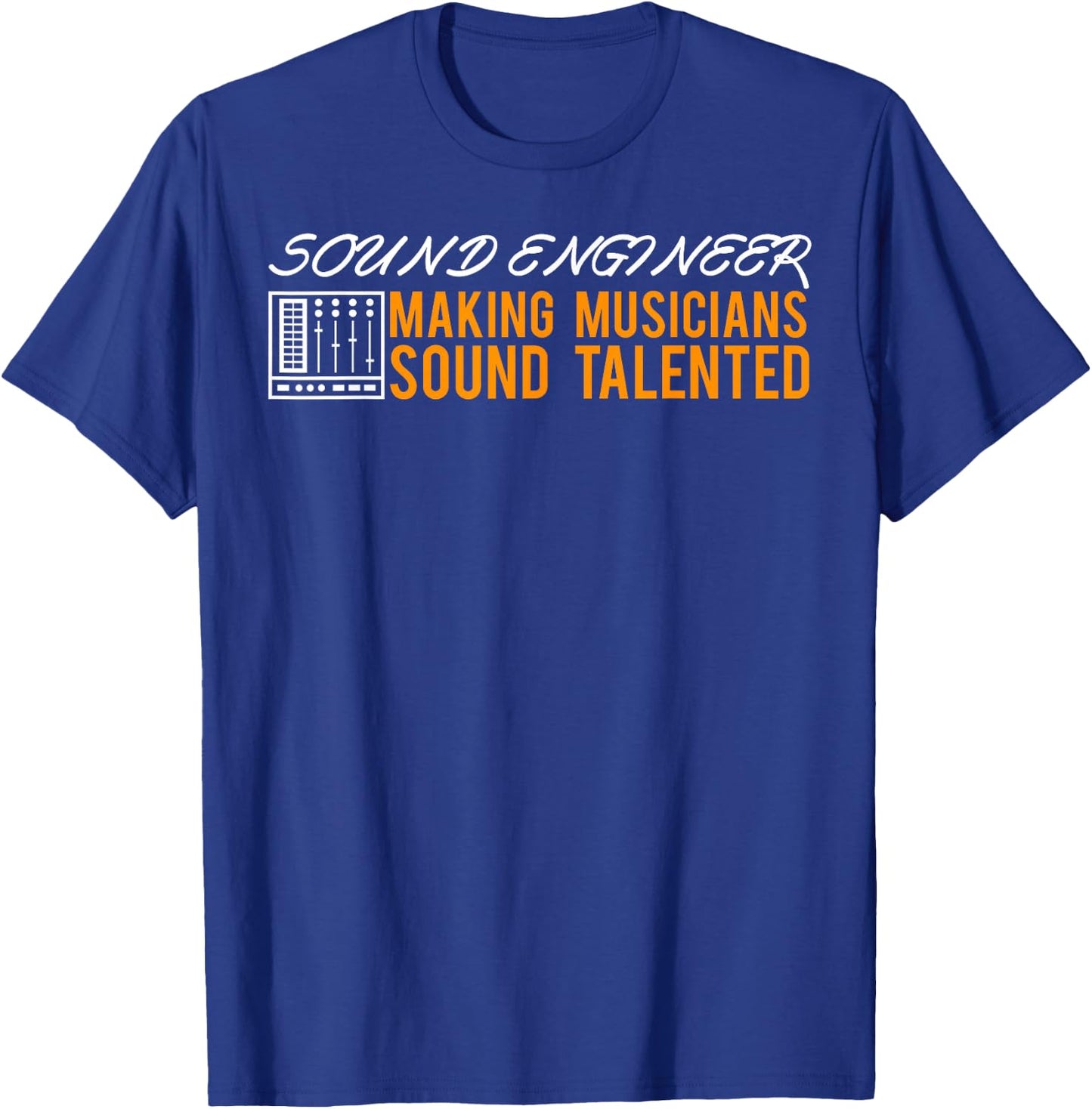 Sound Engineer Talent Sound Engineer Tonmeister Tone Engineer T-Shirt - T-Shirt | Royal