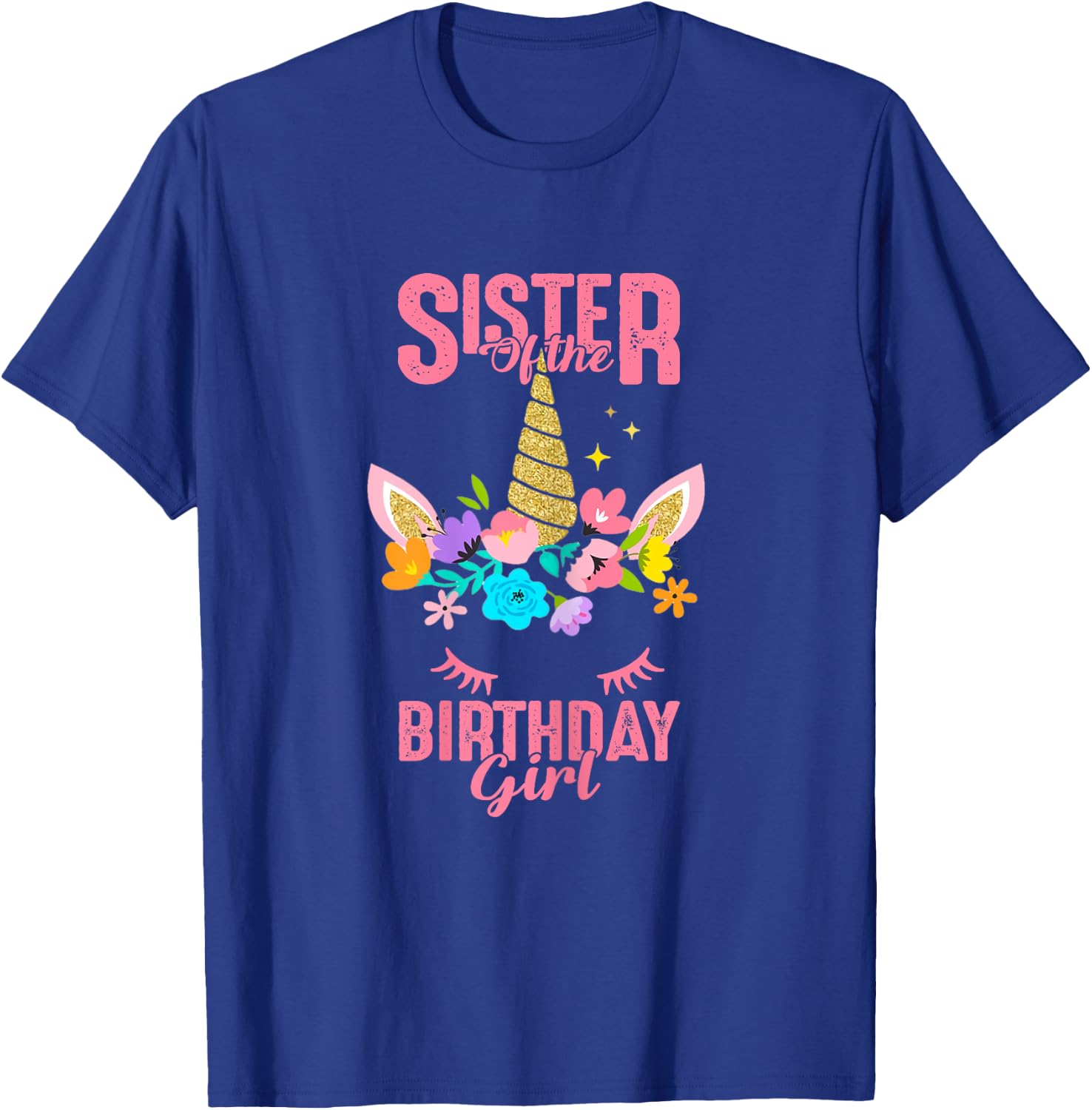 Sister of the Birthday Girl Party Unicorn Birthday Matching T-Shirt - T-Shirt | Royal