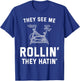 They See Me Rollin They Hatin Spin Class Funny Spinning Gym T-Shirt - T-Shirt | Royal