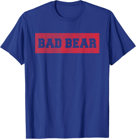 Bad Bear Funny Bear Lover Saying Humor Quote T-Shirt - T-Shirt | Royal