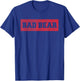 Bad Bear Funny Bear Lover Saying Humor Quote T-Shirt - T-Shirt | Royal