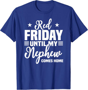 Red Friday Until My Nephew Comes Home Military Deployed Gift T-Shirt - T-Shirt | Royal