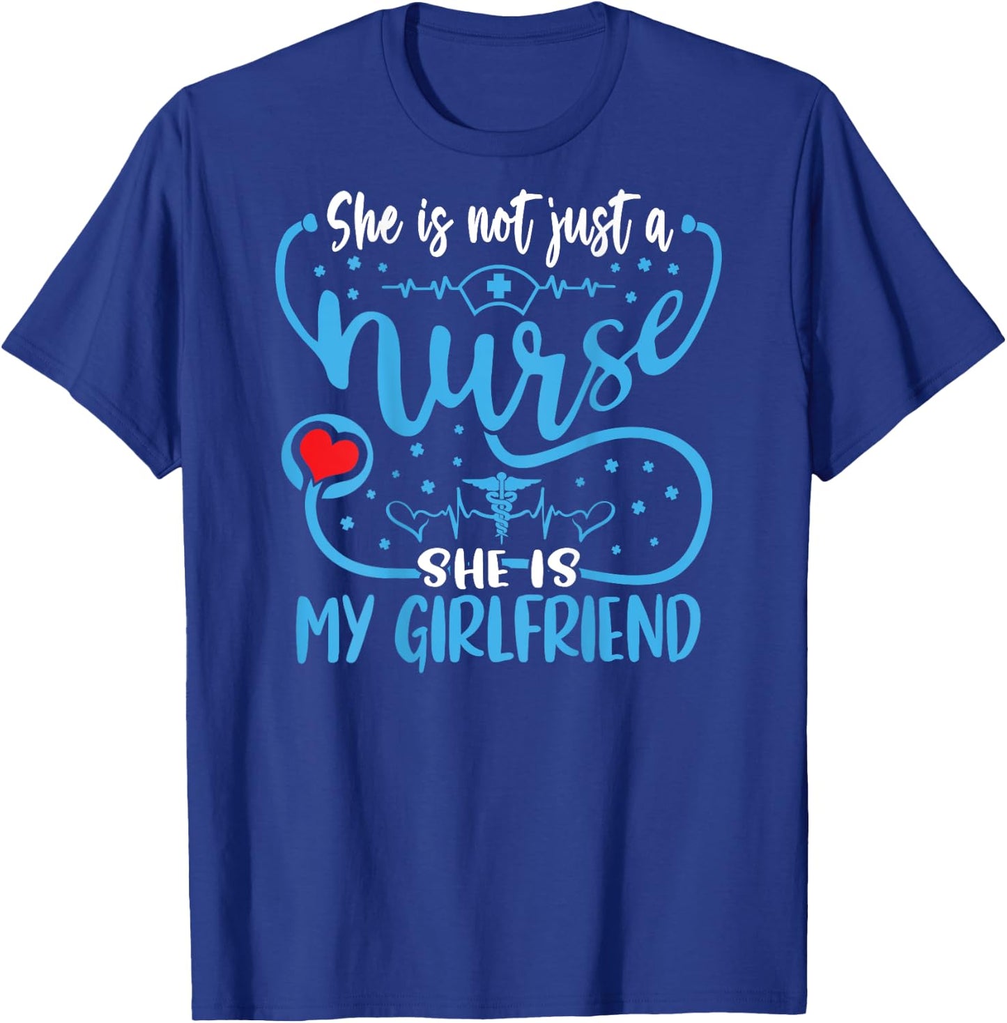 My Girlfriend Is A Nurse Proud Nurse's Boyfriend CNA RN LPN T-Shirt - T-Shirt | Royal