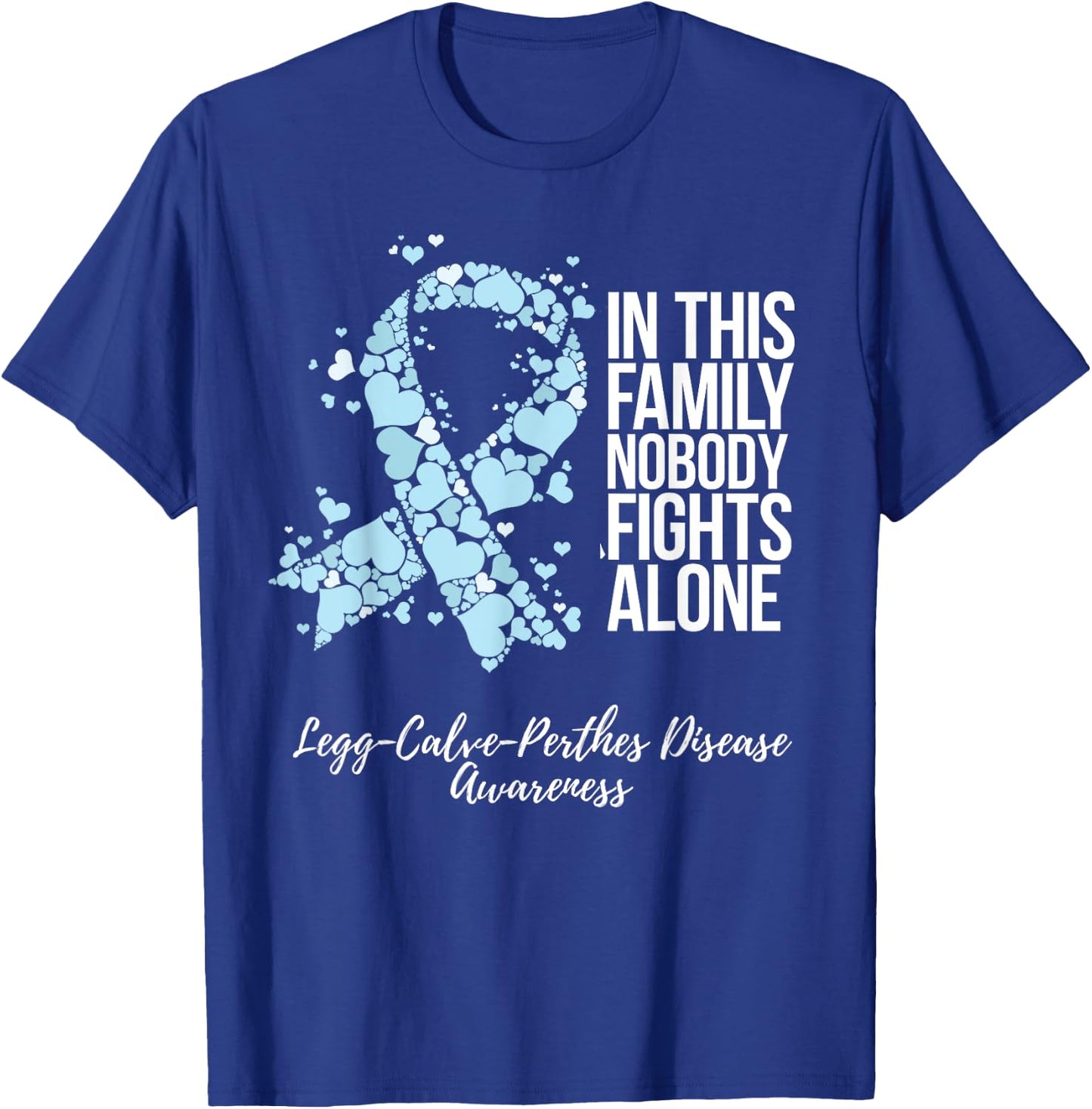 Family Support Legg Calve Perthes Disease Awareness T-Shirt - T-Shirt | Royal