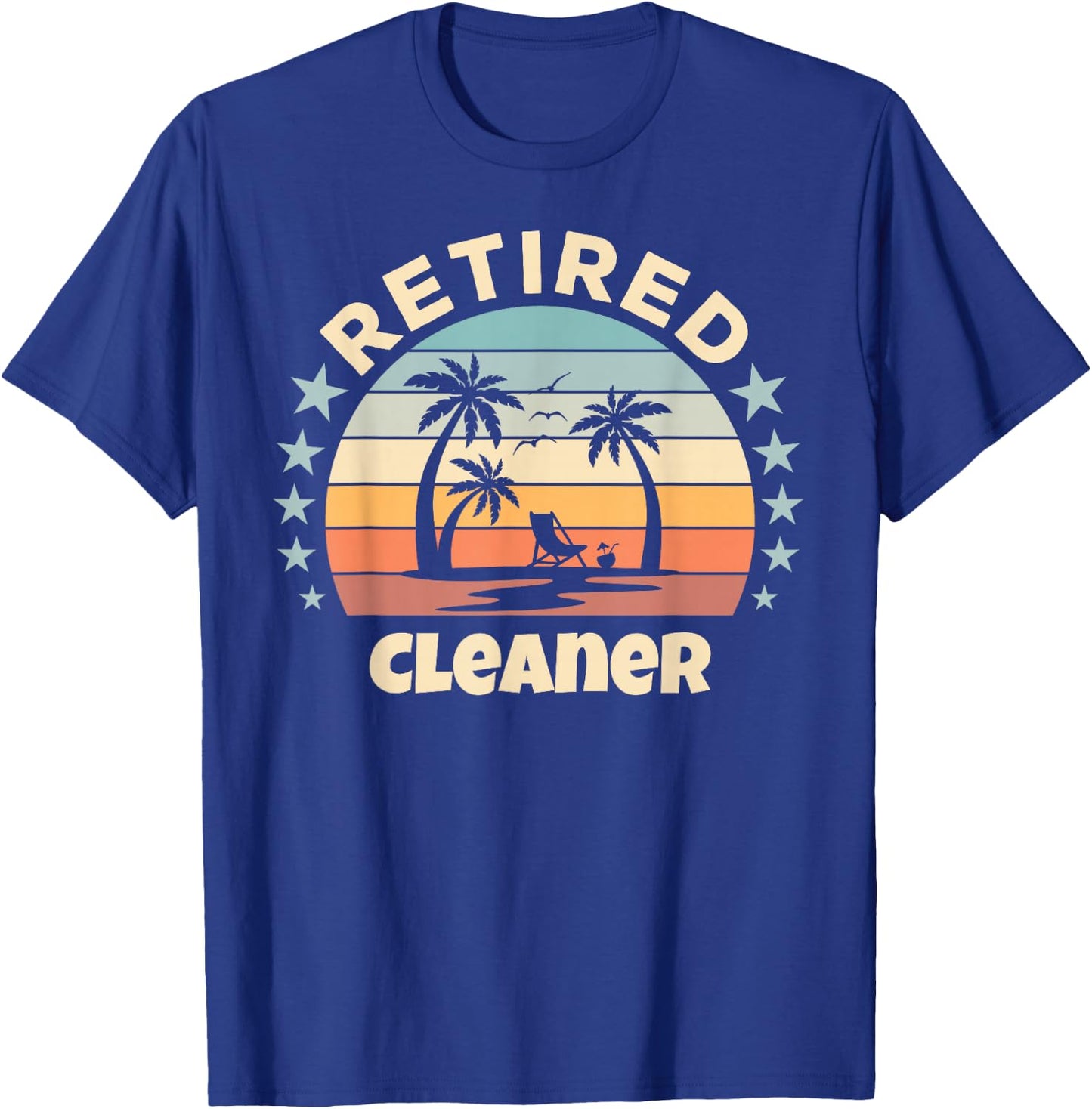 Retired Cleaner Relaxing Sunset Palm Trees Beach Retirement T-Shirt - T-Shirt | Royal