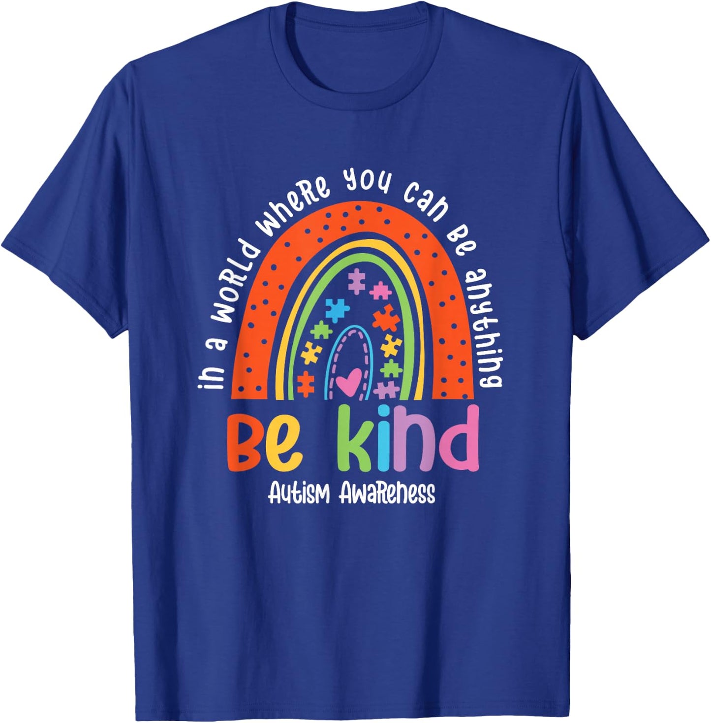 Autism Son Child Daughter Mom Be Kind Rainbow T-Shirt - T-Shirt | Royal