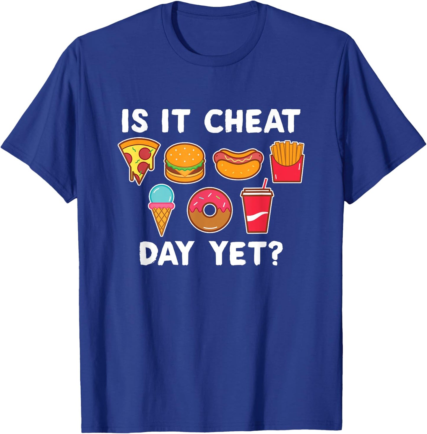 Is It Cheat Day Yet Funny Workout Athlete Cheat Day T-Shirt - T-Shirt | Royal