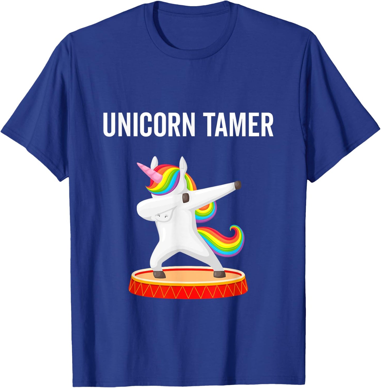 Dabbing Unicorn Tamer Circus Carnival Funny Gift T-Shirt - T-Shirt | Royal