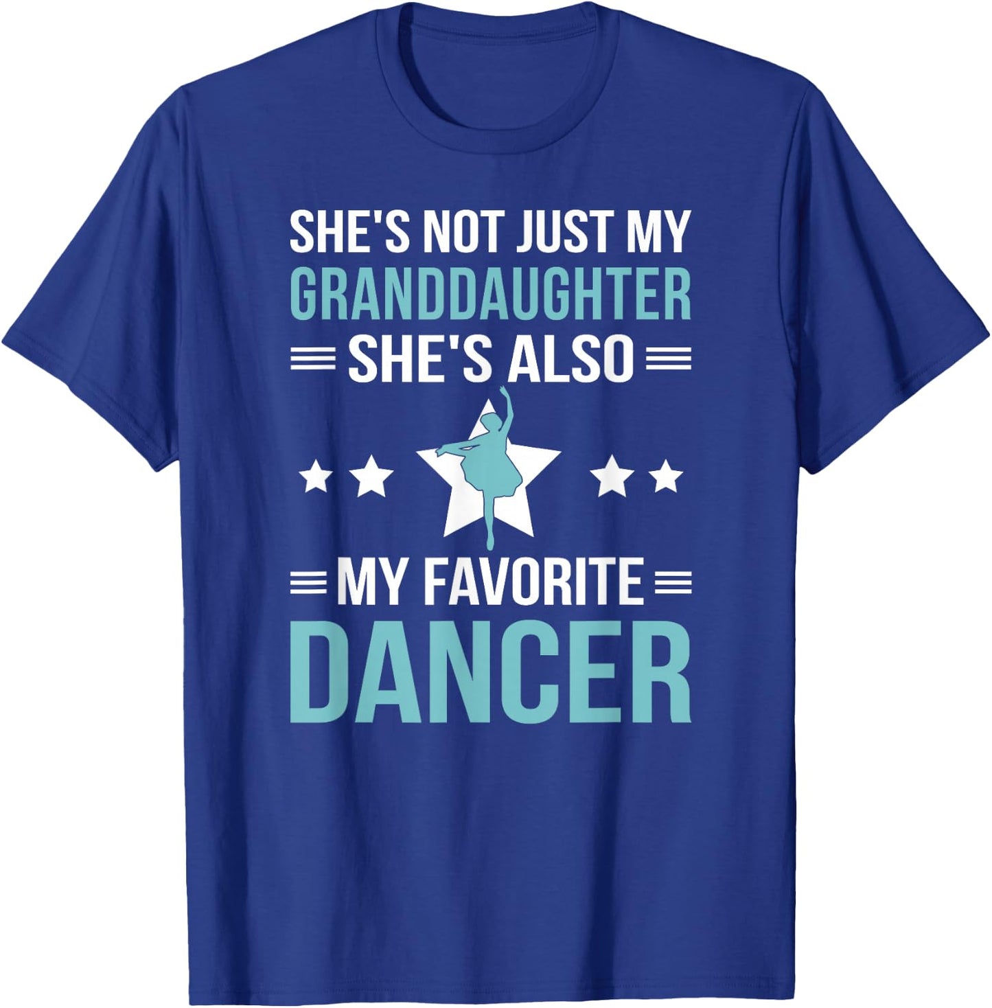 My Granddaughter Dance Grandpa Of A Dancer Grandfather T-Shirt - T-Shirt | Royal