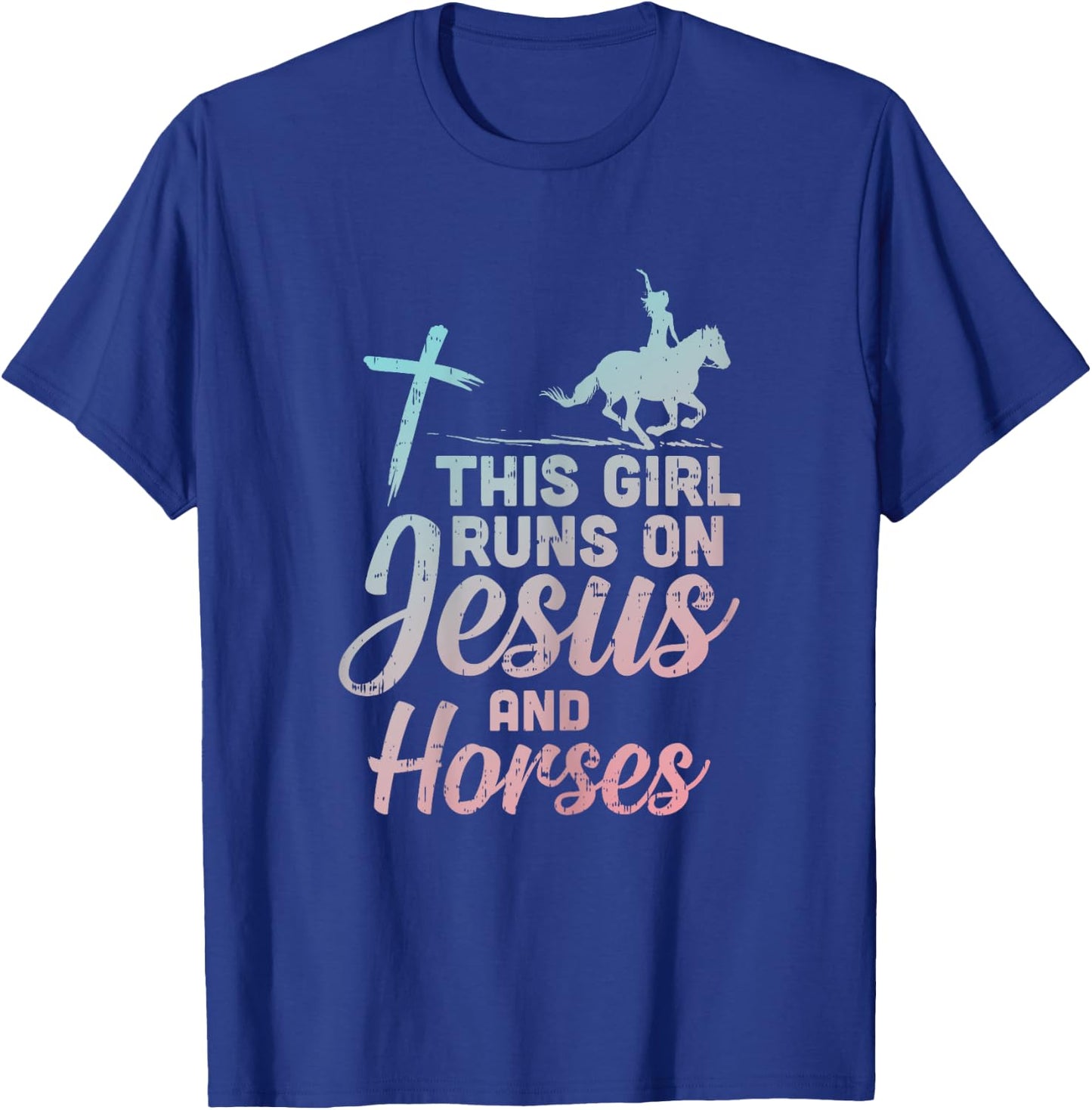 Girl Runs Jesus Horses Christian Horseback Equestrian Gift T-Shirt - T-Shirt | Royal