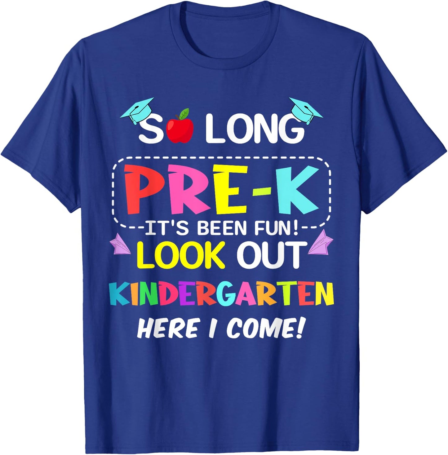 Kids So Long Pre-K Kindergarten Here I Come pre-k graduation T-Shirt - T-Shirt | Royal