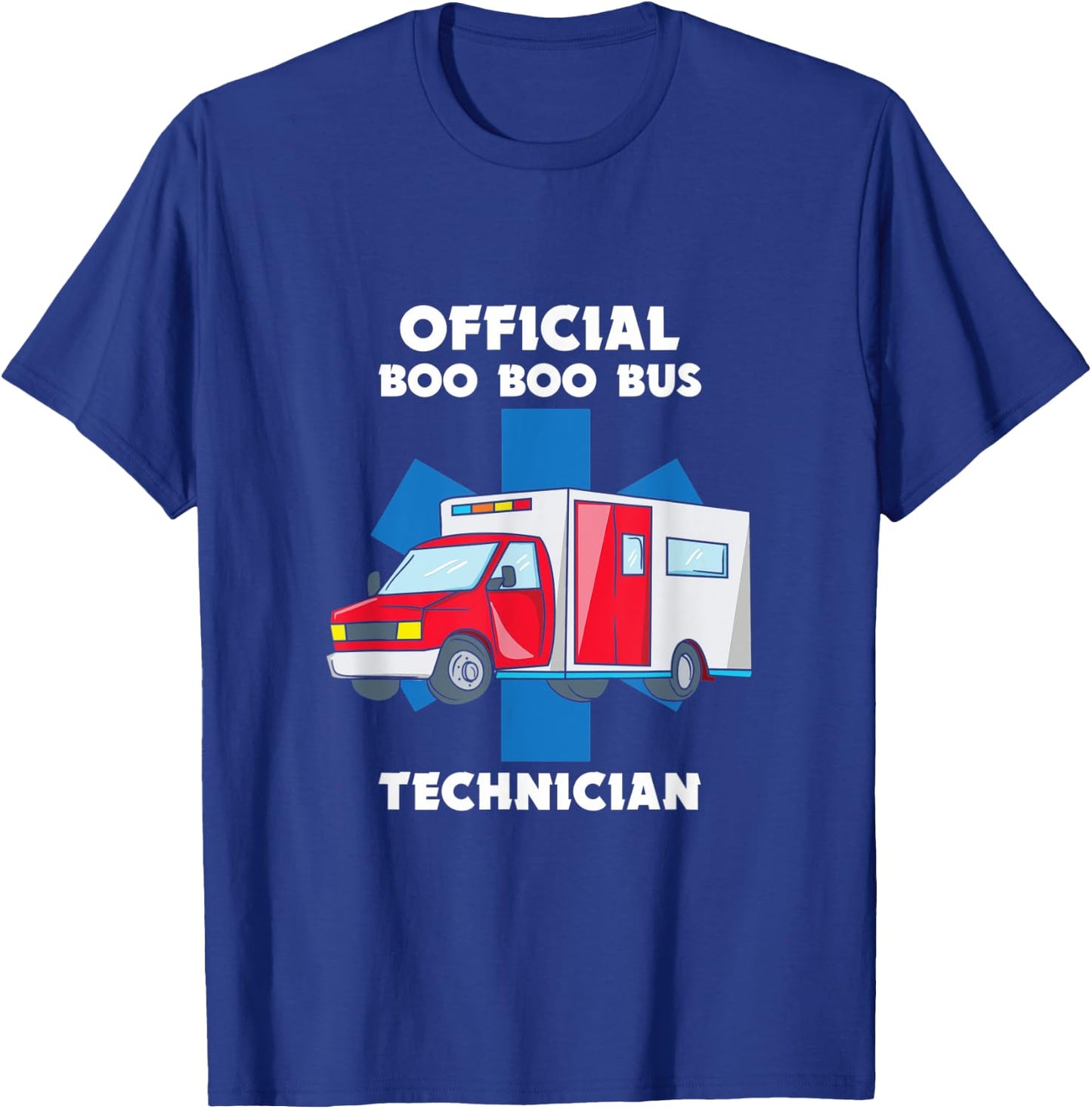 Paramedic Boo Boo Bus EMT Ambulance EMS T-Shirt - T-Shirt | Royal
