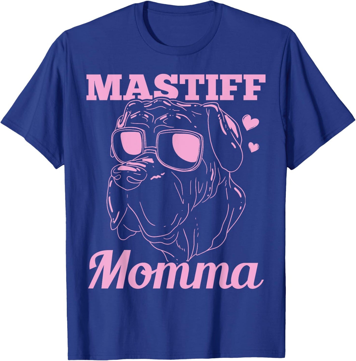 Mastiff Momma Dog Mom Mama Gift T-Shirt - T-Shirt | Royal