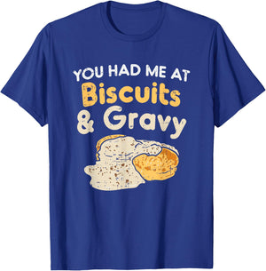 Biscuits and Gravy Shirts, Funny Food T-Shirt - T-Shirt | Royal