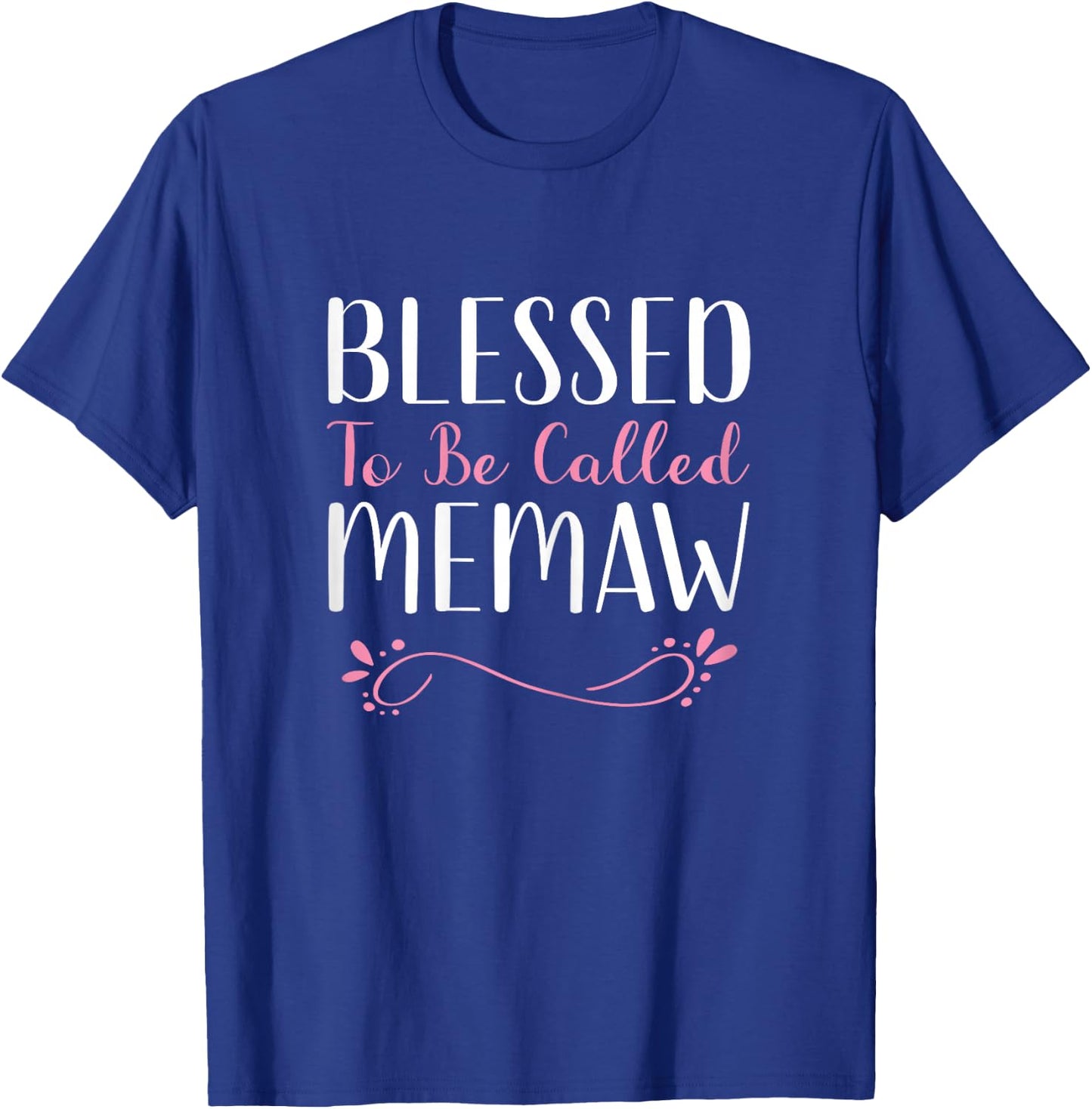 Blessed To Be Called Memaw Grandma Cute Cool T-Shirt - T-Shirt | Royal
