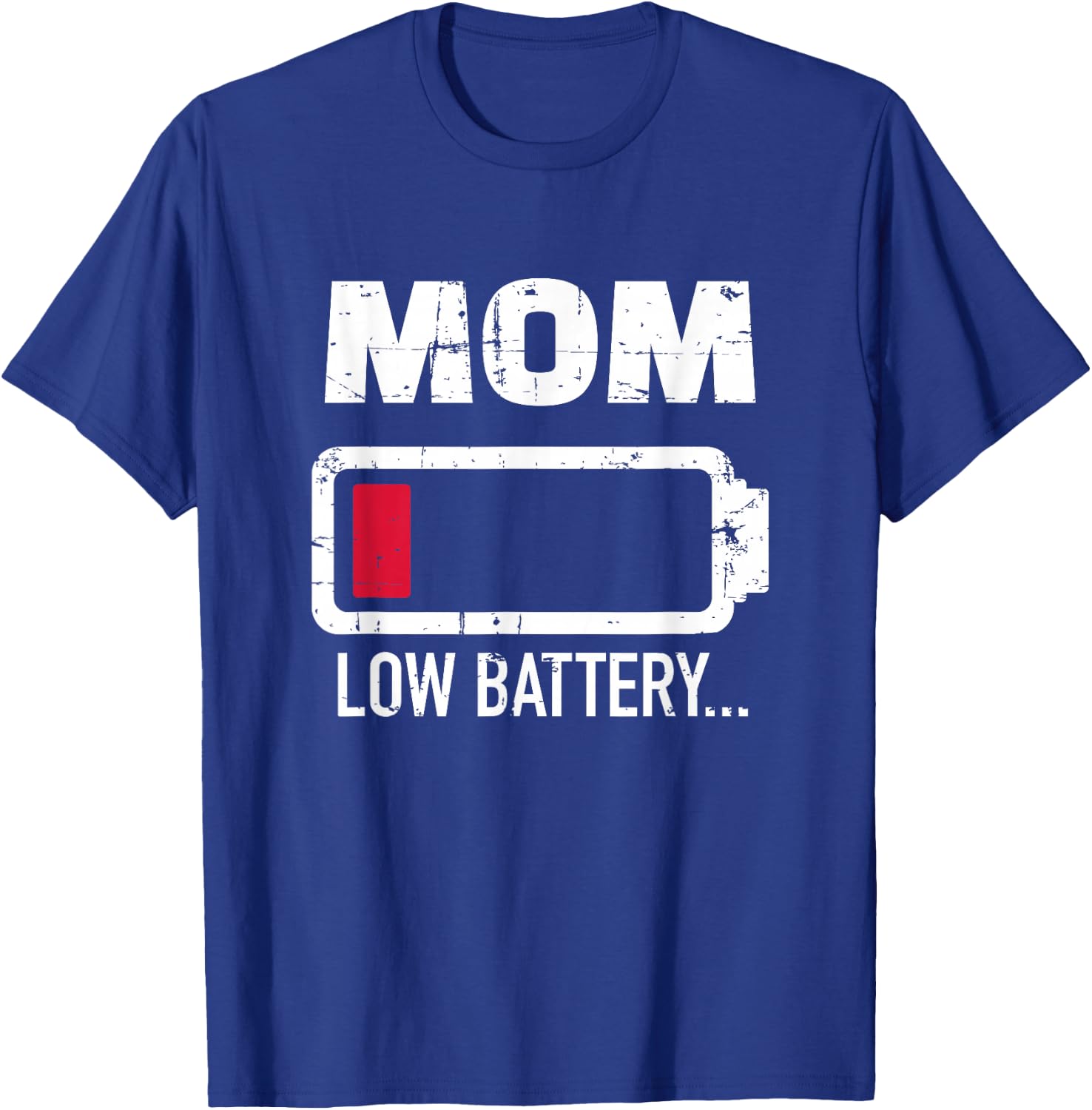 Mother Mom Low Battery T-Shirt - T-Shirt | Royal