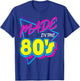 Made in The 80s 1980s Retro Nineteen Eighties Vintage Music T-Shirt - T-Shirt | Royal