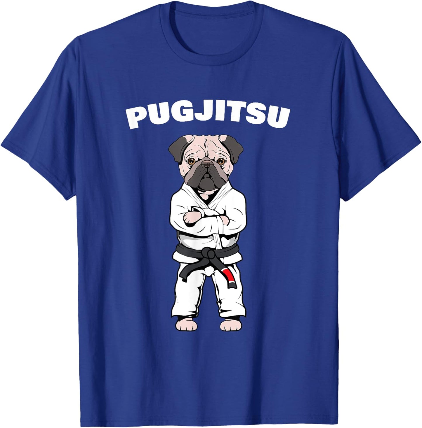 Funny Cute Pug Jiu Jitsu Black Belt BJJ Jiujitsu Dog Gift Men Women Girls Kids T-Shirt - T-Shirt | Royal