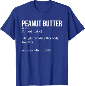 Peanut Butter Definition, Peanut Butter Addiction T-Shirt - T-Shirt | Royal