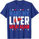 Make My Liver Great Again! T-Shirt - T-Shirt | Royal