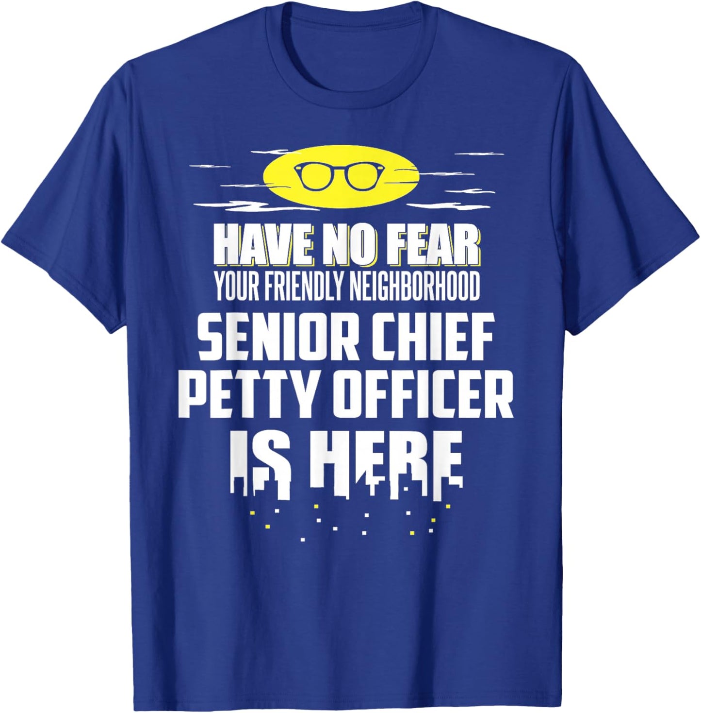 Funny Senior Chief Petty Officer Graphic - Have No Fear, I'm T-Shirt - T-Shirt | Royal