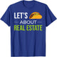 Funny Realtor Real Estate Agent Lets Taco About Real Estate T-Shirt - T-Shirt | Royal